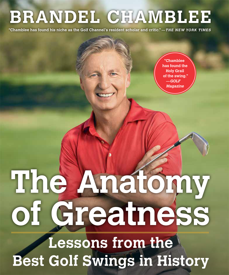 Brandel Chamblee Anatomy of Greatness HC