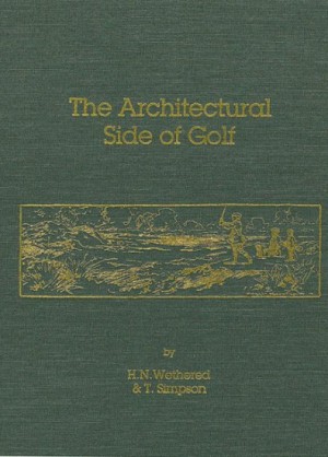 The Architectural-Side of Golf Simpson and Wethered