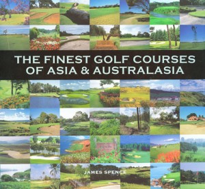 The Finest Golf Courses of Asia & Australasia