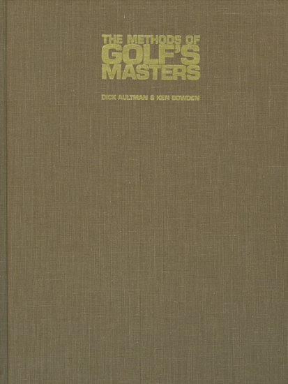 The Methods of Golf's Masters (1975) Classics of Golf